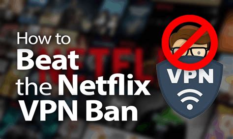 why doesn t netflix allow vpn
